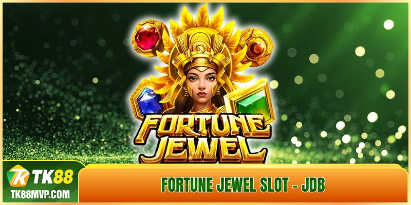Fortune Jewel
